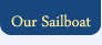 Our Sailboat